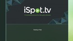iSpot.tv by Radhiya Pate
