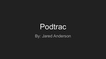 Podtrac by Jared Anderson