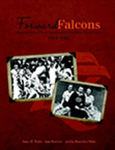Forward Falcons: Women's Sports at Bowling Green State University, 1914-1982 by Janet Parks, Ann Bowers, and Adelia Hostetler Muti