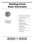 BGSU Graduate College 2000-2002 Catalog by Bowling Green State University