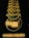 BGSU 1985-1986-1987 Undergraduate Catalog by Bowling Green State University