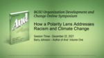December 22, 2021: How a Polarity Lens Addresses Racism and Climate Change
