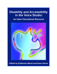 Disability and Accessibility in the Voice Studio: An Open Educational Resource